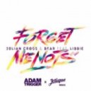 Julian Cross & Bear Ft. Libbie - Forget Me Nots (Adam Trigger X Jetique Remix)