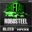 Robosteel & ViperX - Bleed (Remix)
