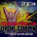 Drop Goblin - Fire In The Hole