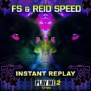FS & Reid Speed - Instant Replay (Dirt Monkey Remix)