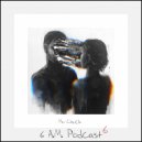 Mr. Chuck - 6 A.M. Podcast Vol.6 ()