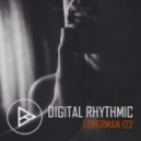 Digital Rhythmic - Loverman_122 (KissFM 2.0 Radio Show)