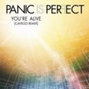 Panic Is Perfect - You're Alive