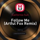 California Sun - Follow Me (Artful Fox Remix)