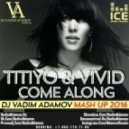 Titiyo & VIVID - Come Along