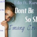 Edo ft. Raresh - Dont Be So Shy (Imany Cover)