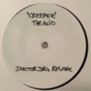 The Acid - Creeper (Doctor Dru Rework)