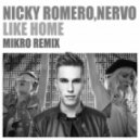 Nicky Romero & Nervo - Like Home (Mikro Remix)