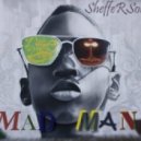 SheffeRSounD - -MaD MaN (Original mix)