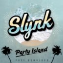 Slynk - Party Island (Original Mix)