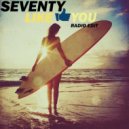 Seventy - Like You (Radio Edit)