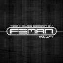 FEMAN - Tech House session #019 ()