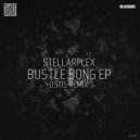 Stellarplex - Bustle Song (Ostis Remix)