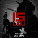 Rod Fussy - Dem Boyz (Original Mix)