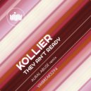 Kollier - It Ain\'t Ready (Original mix)