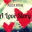 Alex Riva - Love Story # 2 (Specially For Tana)