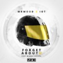 mrWood & IOT & Mickey Shiloh - Forget About U (feat. Mickey Shiloh) (Original Mix)