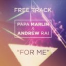 Papa Marlin & Andrew Rai - For Me