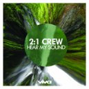 2:1 Crew - Hear My Sound (Shack\'s 4am Redub)