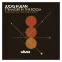 Lucas Hulan - Stranger in the Room (Arco Remix)