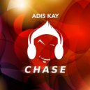 Adis Kay - Chase (Original Mix)