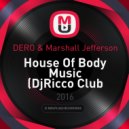 DERO & Marshall Jefferson - House Of Body Music (DjRicco Club Remix)