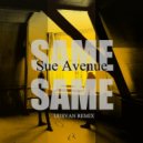 Sue Avenue - Same Same