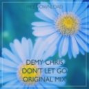 Demy Chris - Don\'t Let Go (Original Mix)