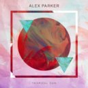 Alex Parker - Tropical Sun (Paul Damixie Remix)