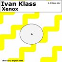 Ivan Klass - Xenox (I Klass Mix)