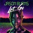 Jason Burns - Let Go