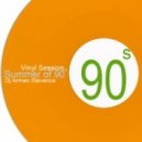 VA- Mixed By: Dj Arman Stevence - SUMMER OF 90\'S VINYL SESSION (mixtape)