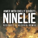 Aimer With Chelly (Egoist) - Ninelie (Redshift & Vesuvia Remix) (Redshift & Vesuvia Remix)