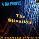 4 Da People - The Situation