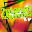 2Planet - Take You Back