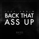 Izzy Vadim - Back That Ass Up (Original)