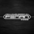 FEMAN - Tech House session #022 ()