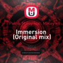 Petrik Maloy feat. MiKey - Immersion