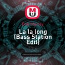 Bob Marley - La la long (Bass Station Edit)