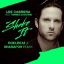 Lee Cabrera feat. Tommie Sunshine - Shake It (Roelbeat & Sharapov Remix)