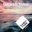 Smoker Twins - Make Us Feel Alone (Original Edit)