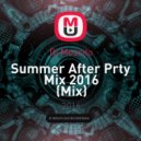 Dj Moscito - Summer After Prty Mix 2016 (Mix)