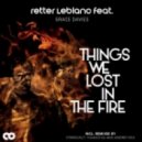 Retter LeBlanc feat. Grace Davies - Things We Lost In The Fire (Andrey Exx Club Version)