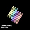 Dennis Cruz - Round (Original Mix)