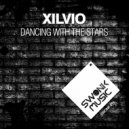Xilvio - Dancing With The Stars (Original Edit)