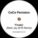 CeCe Peniston - Finally (Mark Jay 2016 Remix)