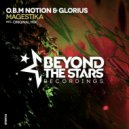 O.B.M. Notion & Glorius - Magestika (Original Mix)