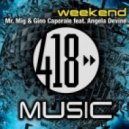 Mr. Mig & Gino Caporale Ft. Angela Devine - Weekend