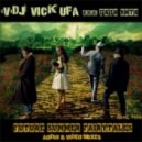 DJ Vick Ufa - Future Summer Fairytales ()