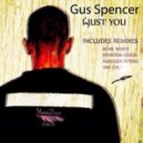 Gus Spencer - I\'m Just U (Original Mix Remastered)